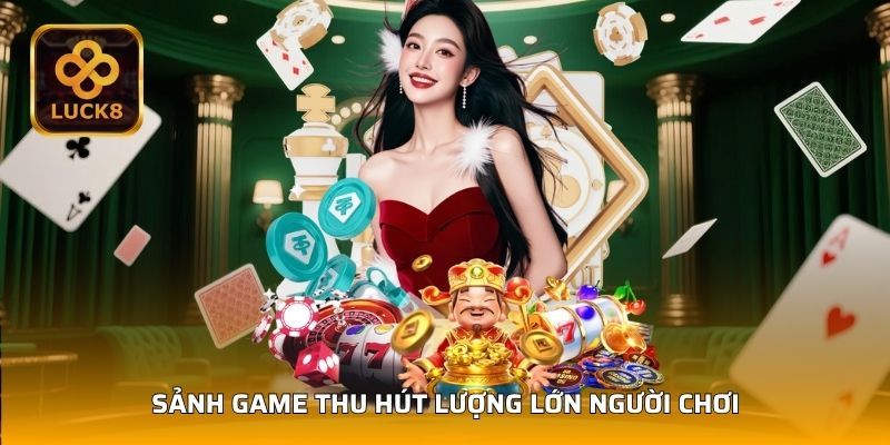 Sảnh giải trí trực tuyến thu hút cộng đồng cược thủ đông đảo